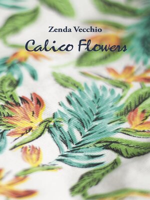 cover image of Calico Flowers